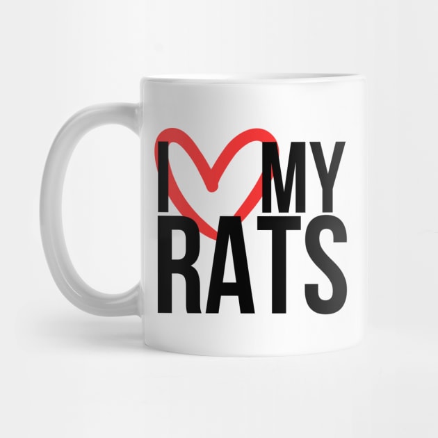 I love my rats - for rat lovers, with heart by Faeriel de Ville